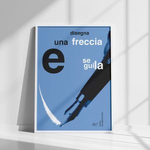 /07 Manifesto - "DISEGNA UNA FRECCIA E SEGUILO"