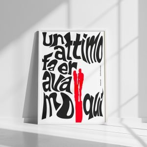 /06 Manifesto - "UN ATTIMO FA ERAVAMO QUI"