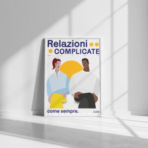 /134 Manifesto – "RELAZIONI COMPLICATE"