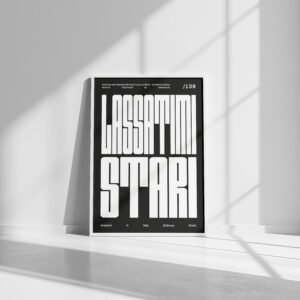 /139 Manifesto – "LASSATIMI STARI"